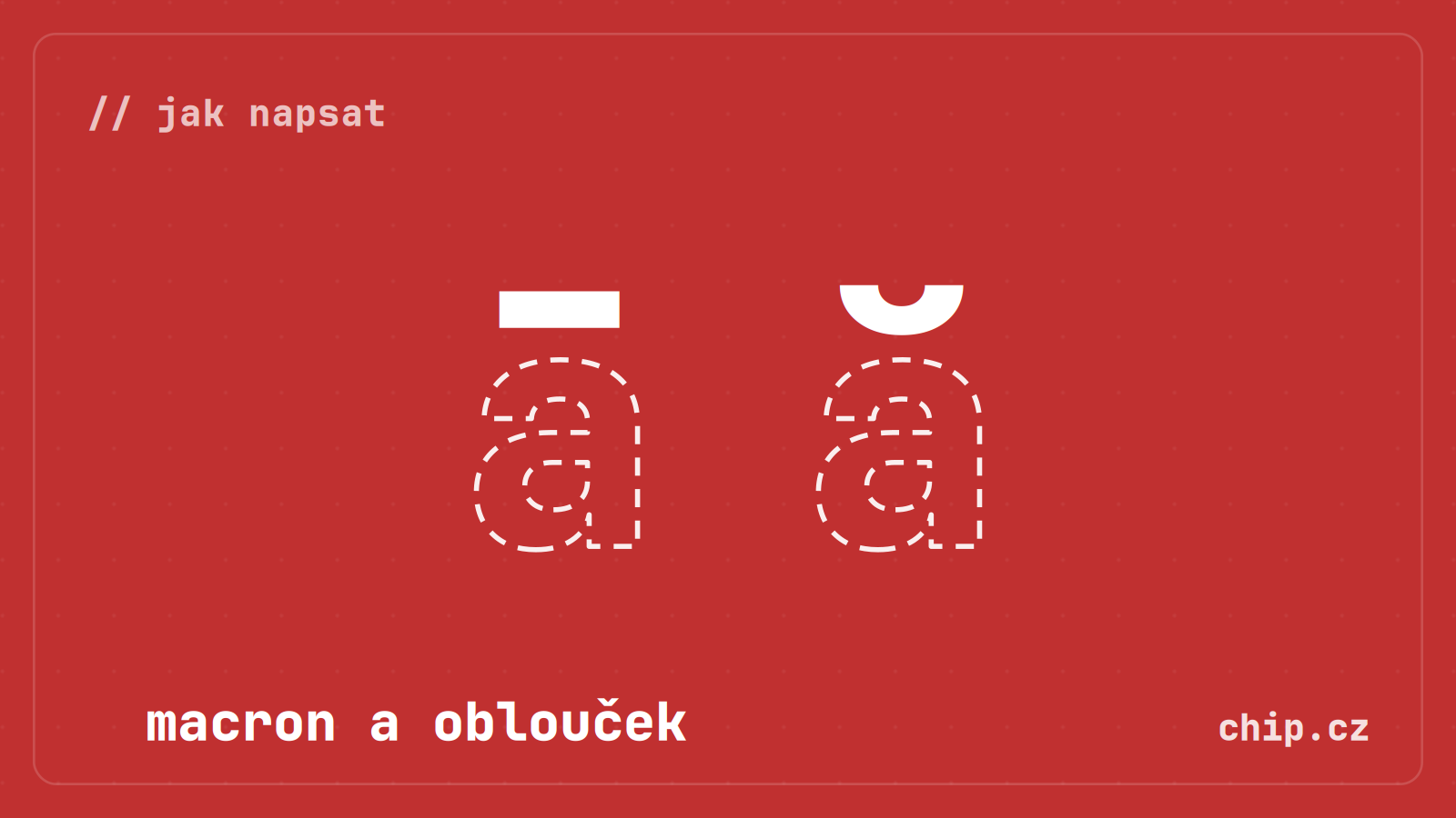 Symbol macronu a obloučku na červeném pozadí.