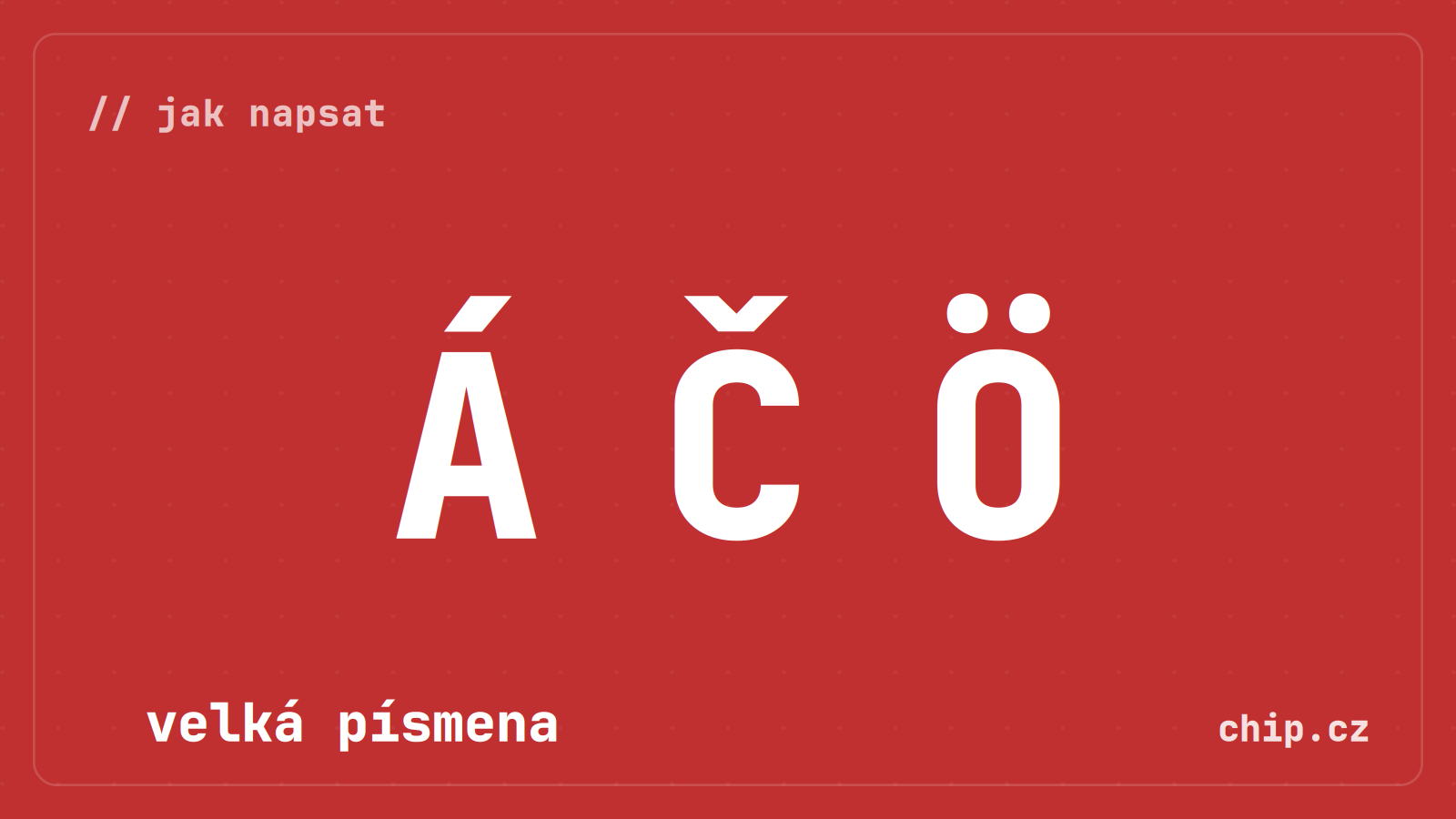 Symboly diakritiky u verzálek na červeném pozadí.