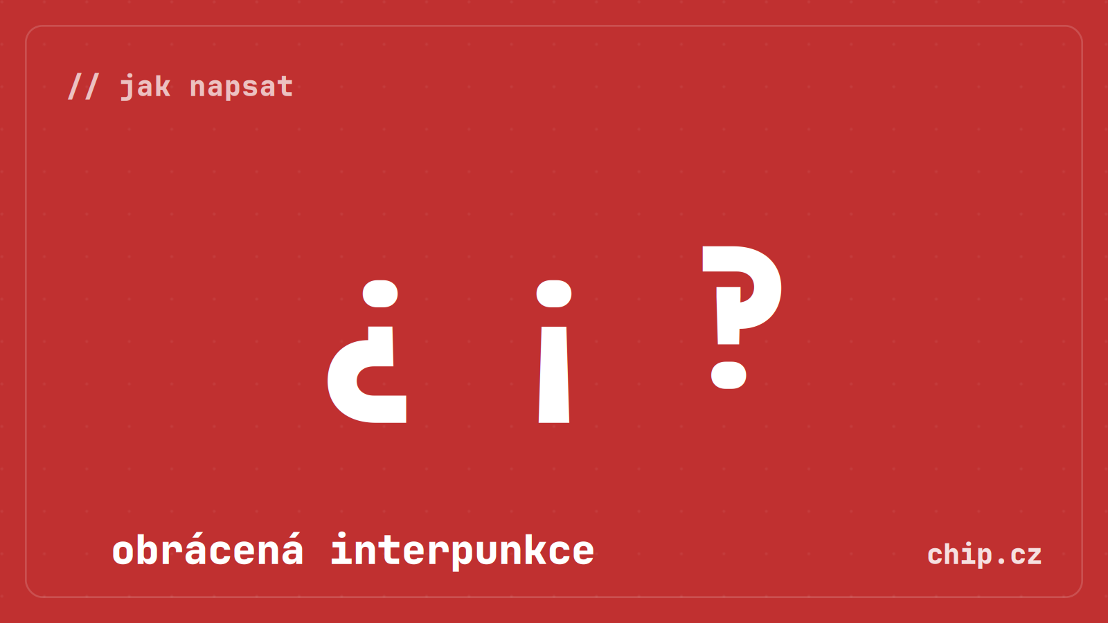 Symboly obrácené interpunkce a překvapníku na červeném pozadí.